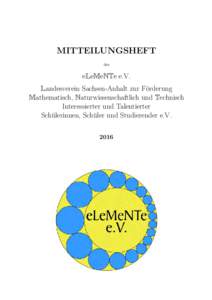 MITTEILUNGSHEFT des eLeMeNTe e.V. Landesverein Sachsen-Anhalt zur F¨orderung Mathematisch, Naturwissenschaftlich und Technisch