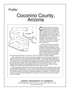Profile:  Coconino County, Arizona oconino County, carved out of Yavapai County, was created by
