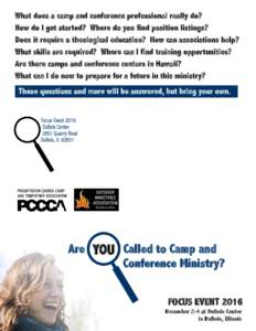 What does a camp and conference professional really do? How do I get started? Where do you find position listings? Does it require a theological education? How can associations help? What skills are required? Where can I