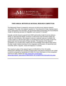 THIRD ANNUAL METROPOLIS NATIONAL RESEARCH COMPETITION The Metropolis Project is pleased to announce its third annual national research competition. This year, the research question is: From the point of view of governmen