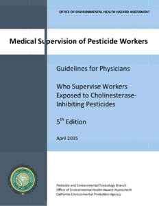 Environment / Medicine / Phosphorodithioates / Insecticides / Environmental health / Organophosphate / Cholinesterase / Malathion / California Office of Environmental Health Hazard Assessment / Antiparasitic agents / Pesticides / Chemistry