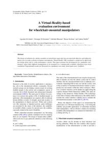 Eurographics Italian Chapter Conference (2008), pp. 1–8 V. Scarano, R. De Chiara, and U. Erra (Editors) A Virtual-Reality-based evaluation environment for wheelchair-mounted manipulators