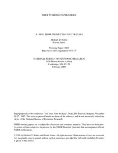 NBER WORKING PAPER SERIES  A LONG TERM PERSPECTIVE ON THE EURO Michael D. Bordo Harold James Working Paper 13815