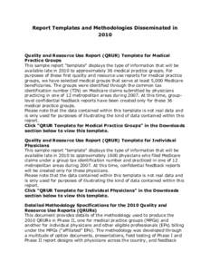 Report Templates and Methodologies Disseminated in 2010 Quality and Resource Use Report (QRUR) Template for Medical Practice Groups This sample report 