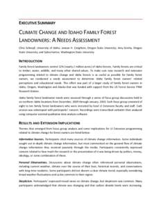 EXECUTIVE SUMMARY  CLIMATE CHANGE AND IDAHO FAMILY FOREST LANDOWNERS: A NEEDS ASSESSMENT Chris Schnepf, University of Idaho; Janean H. Creighton, Oregon State University; Amy Grotta, Oregon State University; and Sylvia K