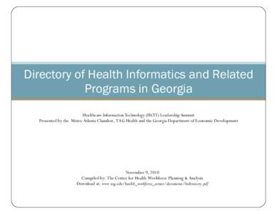 Georgia / Health informatics / Nursing informatics / Health information management / Healthcare in the United States / Macon State College / Georgia Health Sciences University / Book:Handbook of Biomedical Informatics / Piedmont Technical College / Health / Medicine / Medical informatics