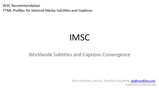 W3C TTML Profiles for Internet Media Subtitles and Captions