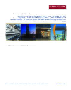 TOOLKIT FOR CONFIDENTIALITY AGREEMENTS in the Canadian Oil and Gas Sector for M&A and Financing Transactions JULY 2014 STIKEMAN ELLIOTT LLP