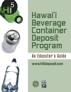 Hawai‘i Beverage Container Deposit Program An Educator’s Guide