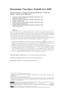 Deterministic Time-Space Tradeoffs for k-SUM Andrea Lincoln∗1 , Virginia Vassilevska Williams†2 , Joshua R. Wang‡3 , and R. Ryan Williams§