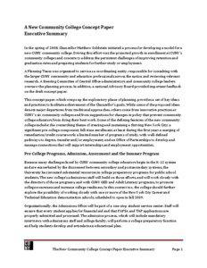 A New Community College Concept Paper Executive Summary In the spring of 2008, Chancellor Matthew Goldstein initiated a process for developing a model for a