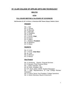 ST. CLAIR COLLEGE OF APPLIED ARTS AND TECHNOLOGY MINUTES of the FULL BOARD MEETING of the BOARD OF GOVERNORS Held November 22, 2011 at 6:30 p.m. in Boardroom 200F Thames Campus, Chatham, Ontario