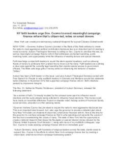 For Immediate Release Jan. 11, 2013 Erin White, [removed[removed]NY faith leaders urge Gov. Cuomo to enact meaningful campaign finance reform that’s citizen-led, relies on small donors