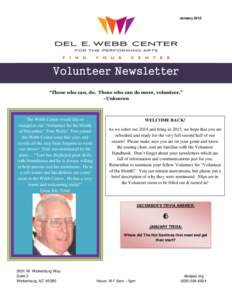 January[removed]Volunteer Newsletter “Those who can, do. Those who can do more, volunteer.” ~Unknown
