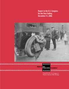 Report to the U.S. Congress for the Year Ending December 31, 2006 Created by the U.S. Congress to Preserve America’s Film Heritage