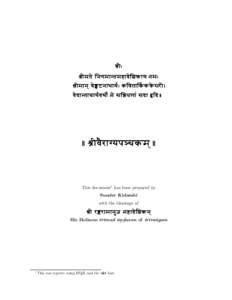 (ra;aH (ra;a;ma;tea ;a;na;ga;ma;a;nta;ma;h;a;de ;
a;Za;k+:a;ya na;maH (ra;a;ma;a;n,a :vea;ñÍ*:öÐÅ +.f;na;a;Ta;a;yRaH k+: a;va;ta;a; a;kR+:k+:ke+:sa:=+a Á :vea;d;a;nta;a;.ca;a;yRa;va;ya;eRa mea .sa;
a;a;Da: