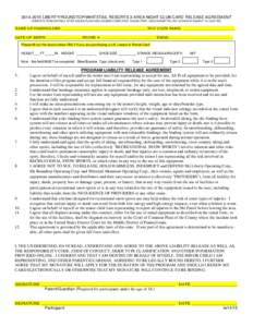 LIBERTY/ROUNDTOP/WHITETAIL RESORTS 3-AREA NIGHT CLUB CARD RELEASE AGREEMENT COMPLETE FORM ENTIRELY AFTER ONLINE PURCHASE HAS BEEN COMPLETED. PLEASE PRINT. ONCE SUBMITTED, ANY CHANGE IS SUBJECT TO A $25 FEE. NAM