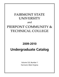 Fairmont State University / West Virginia Community and Technical College System / Presentation College /  South Dakota / North Central Association of Colleges and Schools / West Virginia / Pierpont Community and Technical College