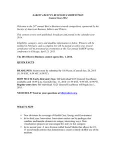 SABEW’s BEST IN BUSINESS COMPETITION Contest Year 2014 Welcome to the 20th annual Best in Business awards competition, sponsored by the Society of American Business Editors and Writers. This contest covers work publish