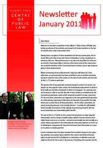 Newsletter January 2011 Dear Friend Welcome to the latest newsletter of the Gilbert + Tobin Centre of Public Law, letting you know of the activities and research of Centre members in the last six months, from July to Dec