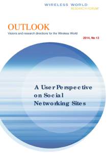 OUTLOOK Visions and research directions for the Wireless World 2014, No 13 A User Perspective on Social