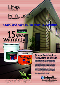 A GREAT LOOK AND A LASTING FINISH …GUARANTEED  year Warranty Guaranteed not to flake, peel or blister