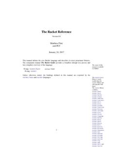 The Racket Reference Version 6.8 Matthew Flatt and PLT January 24, 2017