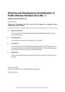 Planning and Development (Consideration of Public Interest) Decision[removed]No. 1) Notifiable instrument NI2013–101 made under the  Planning and Development Act 2007, section 261 (No decision on application unless