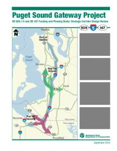 Puget Sound Gateway Project SR 509, I-5 and SR 167 Funding and Phasing Study: Strategic Corridor Design Review 509  Seattle