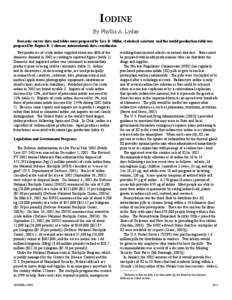 IODINE By Phyllis A. Lyday Domestic survey data and tables were prepared by Lisa D. Miller, statistical assistant, and the world production table was prepared by Regina R. Coleman, international data coordinator. Two pro