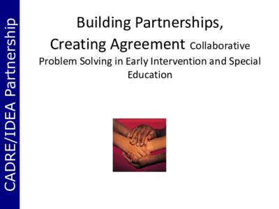 Creating Agreement  Collaborative Problem Solving in Early Intervention and Special Education