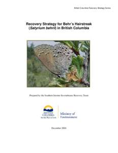 Recovery Strategy for Behr’s Hairstreak  (Satyrium behrii) in British Columbia