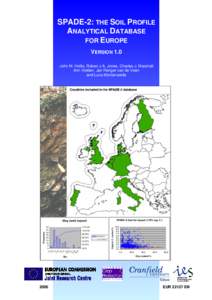 SPADE-2: THE SOIL PROFILE ANALYTICAL DATABASE FOR EUROPE VERSION 1.0 John M. Hollis, Robert J.A. Jones, Charles J. Marshall Ann Holden, Jan Renger van de Veen