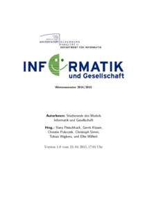 WintersemesterAutorInnen: Studierende des Moduls Informatik und Gesellschaft Hrsg.: Hans Fleischhack, Gerrit Klasen, Christin Poloczek, Christoph Simm,
