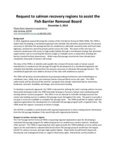 Request to salmon recovery regions to assist the Fish Barrier Removal Board December 3, 2014 Please direct responses or questions to: Julie Henning, WDFW