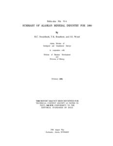 Public-data File[removed]SUMMARY OF ALASKA’S MINERAL INDUSTRY FOR 1990 bY R.C. Swainbank, T.K. Bundtzen, and J.E. Wood Alaska Division of