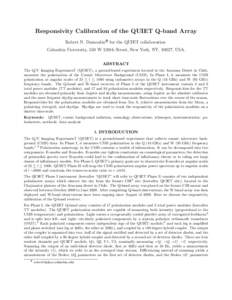 Responsivity Calibration of the QUIET Q-band Array Robert N. Dumoulin! for the QUIET collaboration Columbia University, 550 W 120th Street, New York, NY, 10027, USA. ABSTRACT The Q/U Imaging ExperimenT (QUIET), a ground-