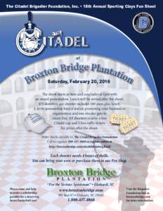The Citadel Brigadier Foundation, Inc. • 18th Annual Sporting Clays Fun Shoot  at Saturday, February 20, 2016 The shoot starts at 9am and concludes at 1pm with