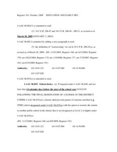 Register 191, October, 2009  EDUCATION AND EARLY DEV. 4 AAC[removed]is amended to read: (3) 34 C.F.R[removed]and 34 C.F.R[removed], as revised as of