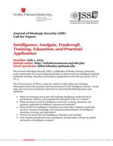Journal of Strategic Security (JSS) Call for Papers Intelligence: Analysis, Tradecraft, Training, Education, and Practical Application