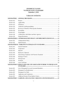 PENOBSCOT NATION WATER QUALITY STANDARDS September 5, 2014 TABLE OF CONTENTS SUBCHAPTER I. GENERAL PROVISIONS ....................................................................................... 1 Section 101.
