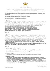 THE NAVAL OFFICERS CLUB MINUTES OF THE 58th ANNUAL GENERAL MEETING HELD IN THE ROYAL AUTOMOBILE CLUB OF AUSTRALIA, 89 MACQUARIE STREET, SYDNEY, ON TUESDAY 18TH MARCH 2014 The Meeting had been notified to all Club Members