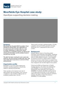 Moorfields Eye Hospital case study: OpenEyes supporting decision making Summary  Moorfields Eye Hospital NHS Foundation Trust