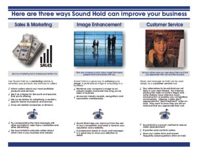 Here are three ways Sound Hold can improve your business Sales & Marketing