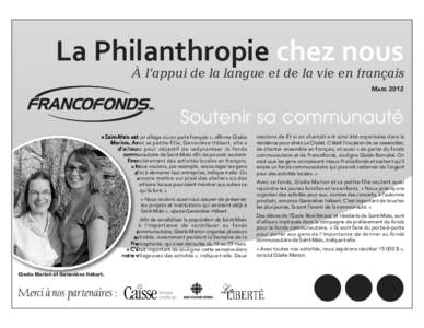 La Philanthropie chez nous À l’appui de la langue et de la vie en français MARS 2012 Soutenir sa communauté « Saint-Malo est un village où on parle français », affirme Gisèle