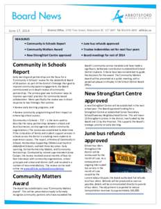 June 17, 2014  District Office 2790 Tims Street, Abbotsford BC V2T 4M7 Tel[removed]sd34.bc.ca HEADLINES • Community in Schools Report