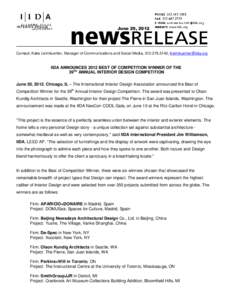 June 20, 2012  Contact: Katie Leimkuehler, Manager of Communications and Social Media, [removed], [removed] IIDA ANNOUNCES 2012 BEST OF COMPETITION WINNER OF THE 39TH ANNUAL INTERIOR DESIGN COMPETITION