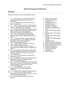 Week One Assignment Worksheet 1  Week One Assignment Worksheet Matching Match the definitions to the correct theoretical model. 1. __J___ Experiences as a child affect life. Child is