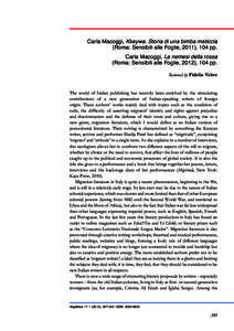 Carla Macoggi, Kkeywa. Storia di una bimba meticcia (Roma: Sensibili alle Foglie, 2011), 104 pp. Carla Macoggi, La nemesi della rossa (Roma: Sensibili alle Foglie, 2012), 104 pp. Reviewed by Fidelia Veltre