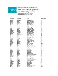 SAN DIEGO WATERCOLOR SOCIETY  34th International Exhibition Juror : William (Skip) Lawrence Exhibition Dates: October 1-31, 2014 Exhibition Hours: 10 A.M. - 4 P.M.